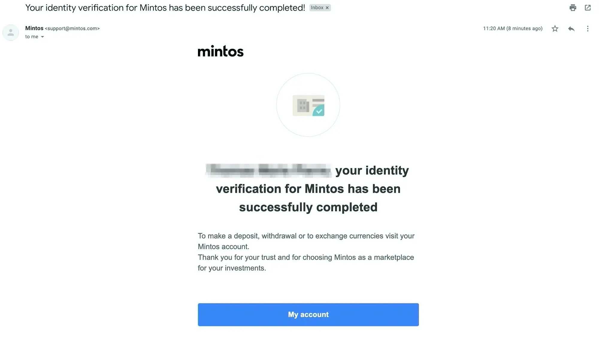 In the next few hours or even the next day, you will receive an email telling you that your identity has been verified. You can now click on 'My account' to continue with the next step
