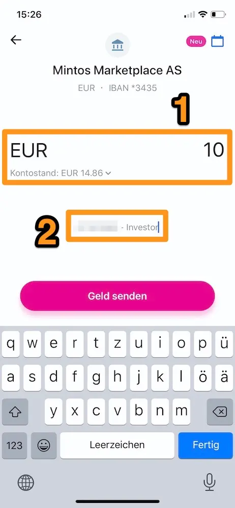 Gib den Betrag (1) an (ich habe 10 Euro eingezahlt, weil ich vergessen hatte, den Screenshot zu machen, als ich die 1'000 Euro überwiesen habe) und füge dann deine Mintos-ID (2) hinzu