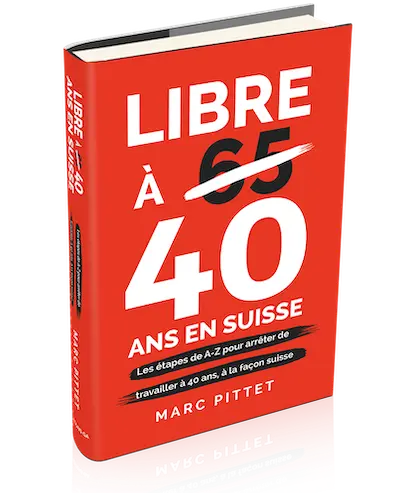 Livre - Libre à 40 ans en Suisse