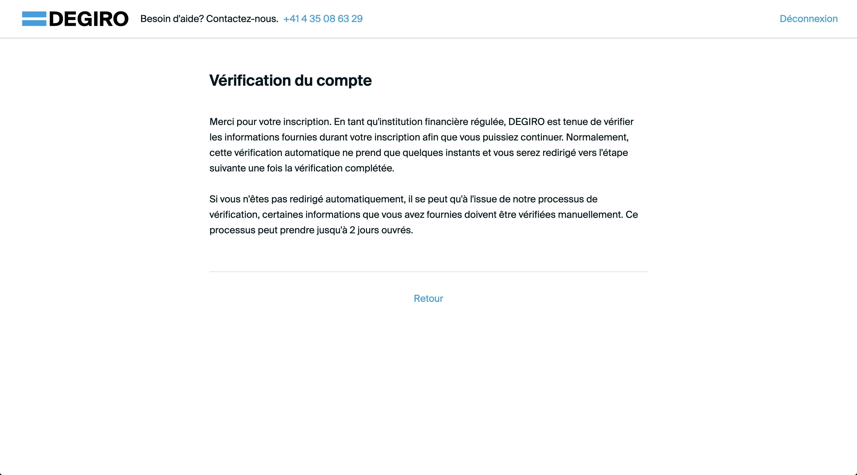 Automatische Abschlussprüfung von DEGIRO bezüglich aller Daten, die du gerade eingegeben hast (diese Seite bleibt nur für ein paar Sekunden, hab nur ein wenig Geduld :))