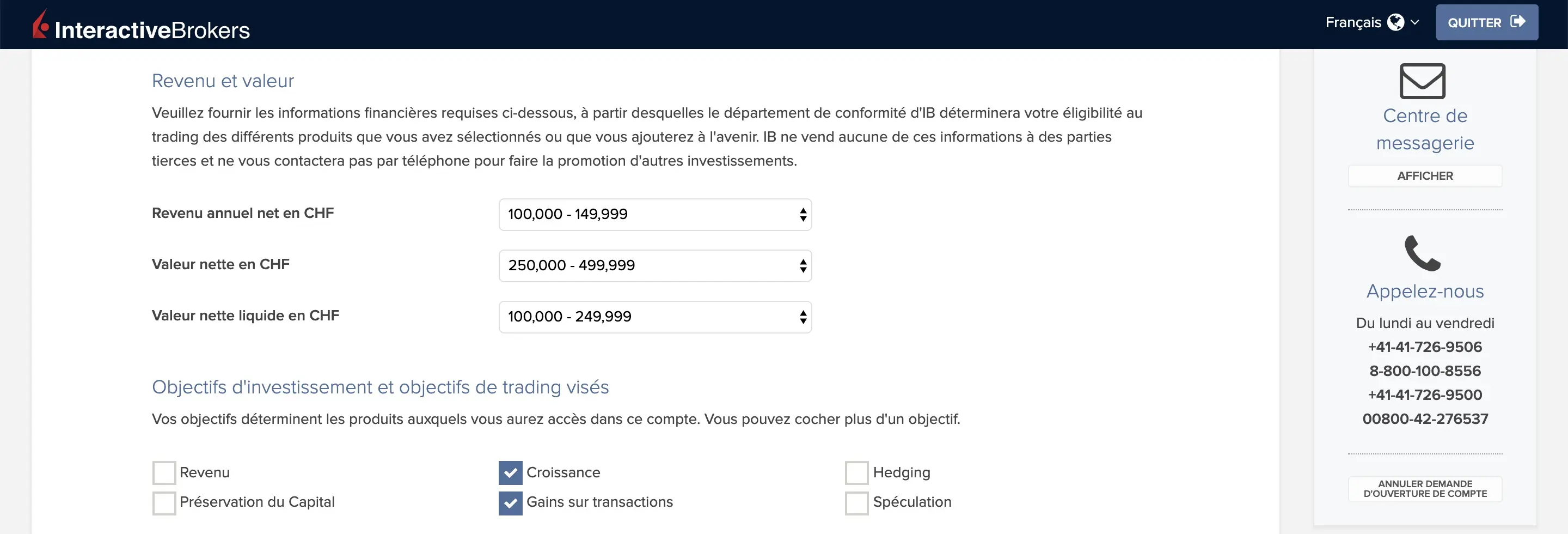 Information réglementaire : revenus, fortune nette, et objectifs d'investissement